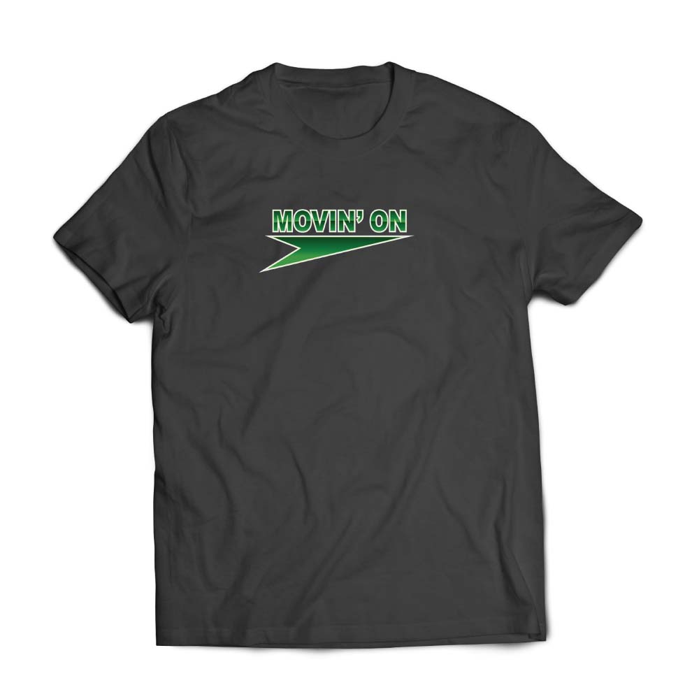 Movin' On T-shirt