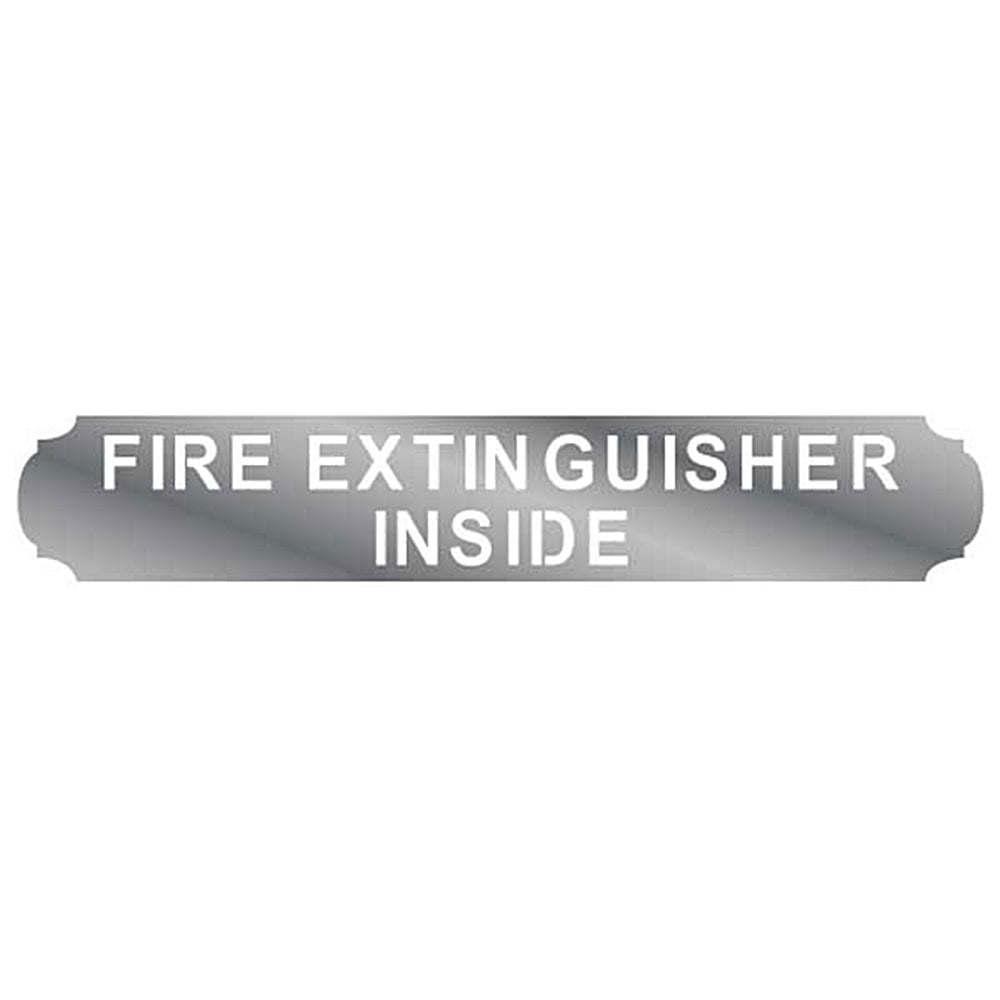 Fire Extinguisher Inside Stainless Steel Sign