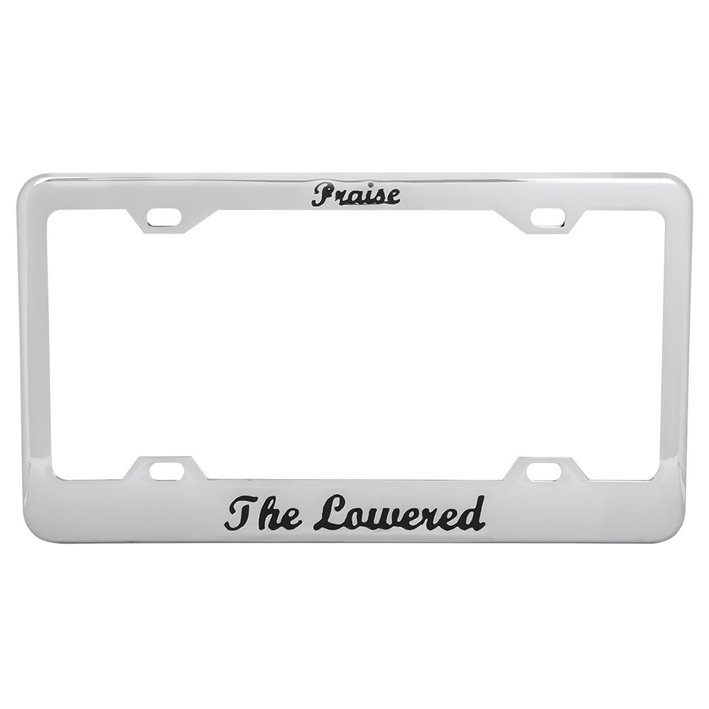 Chrome "Praise The Lowered" License Plate Frame