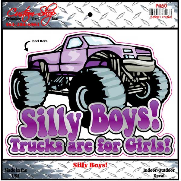 Silly Boys Trucks Are For Girls Vinyl Decal