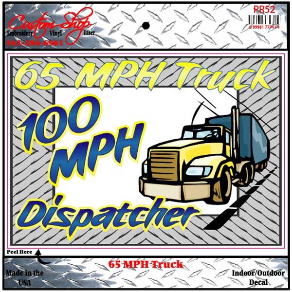 65 MPH Truck 100 MPH Dispatcher Vinyl Decal