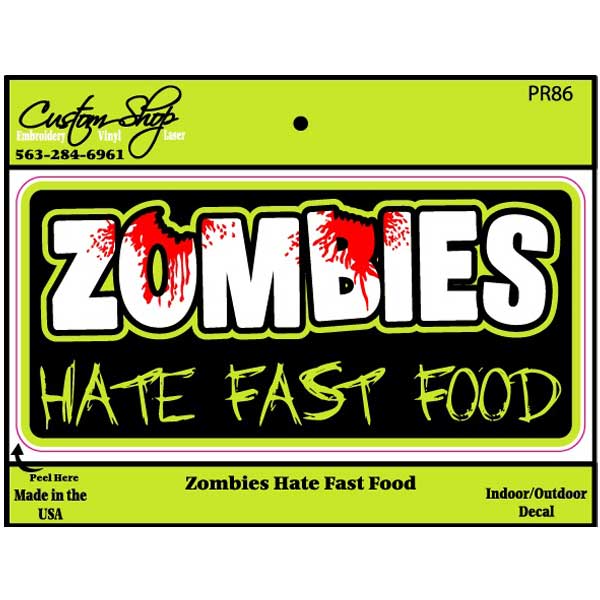 Zombies Hate Fast Food Decal