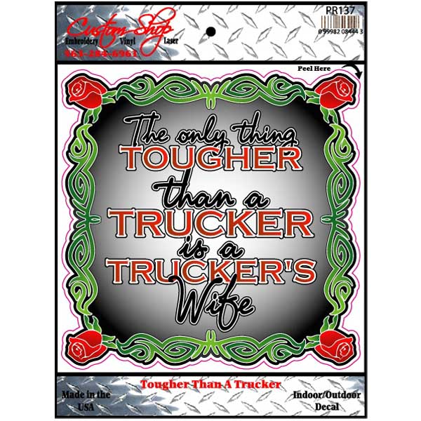 Tougher Than A Trucker Decal