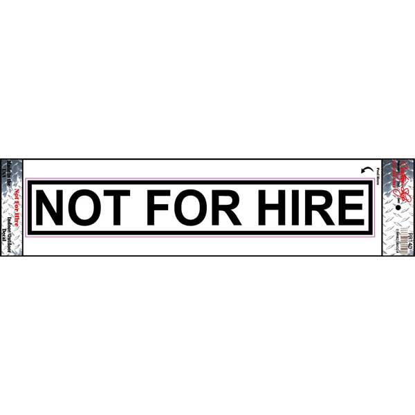 Not For Hire Decal