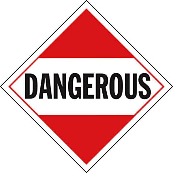 "Dangerous" Placard
