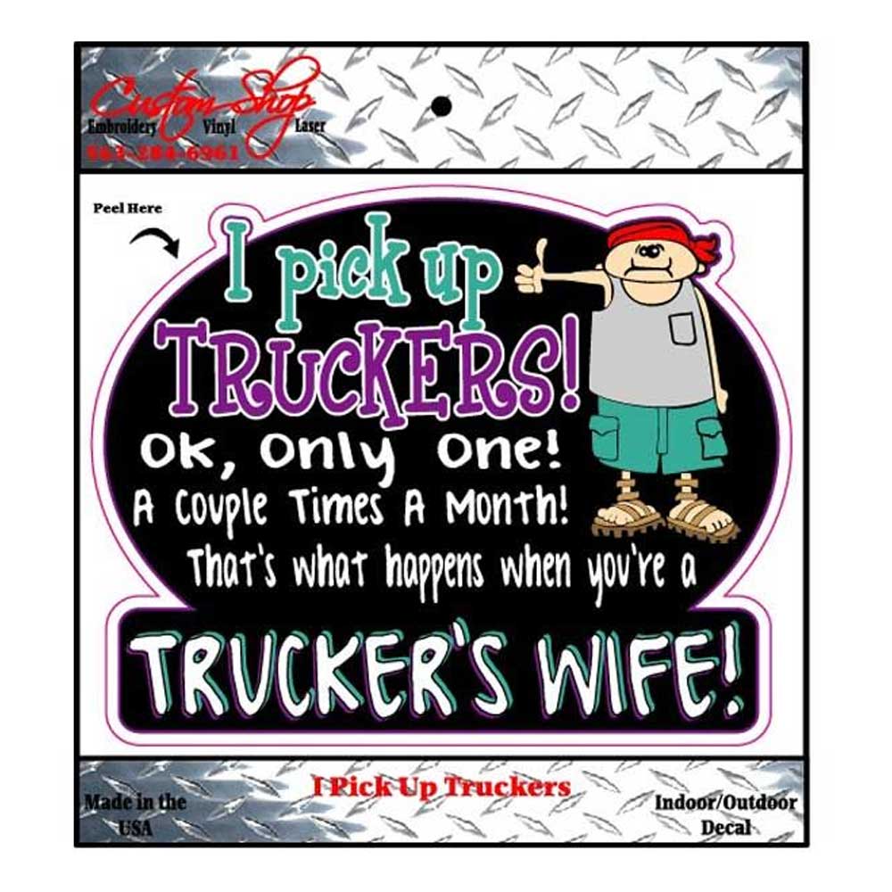 I Pick Up Truckers Decal