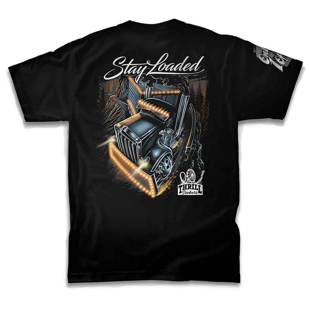 Thrill Seekers Stay Loaded T-Shirt
