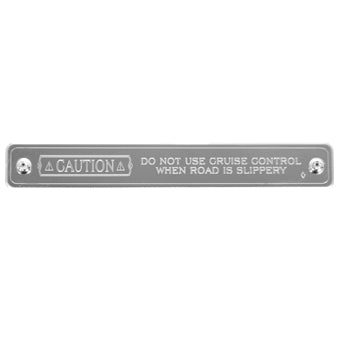 KENWORTH CAUTION CRUISE DASH PLATE