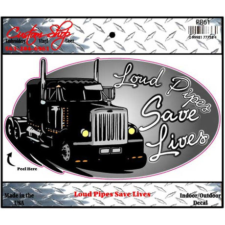 Loud pipes save lives vinyl decal