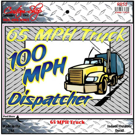 65 Mph truck 100 Mph dispatcher vinyl decal