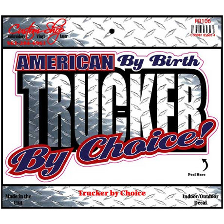 Trucker by choice decal